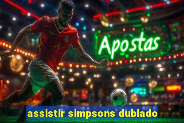 assistir simpsons dublado